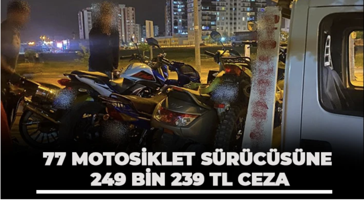 77 motosiklet sürücüsüne 249 bin 239 TL ceza