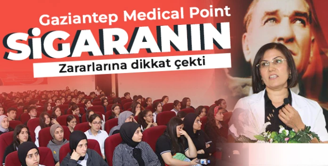 Gaziantep Medical Point sigaranın zararlarına dikkat çekti 