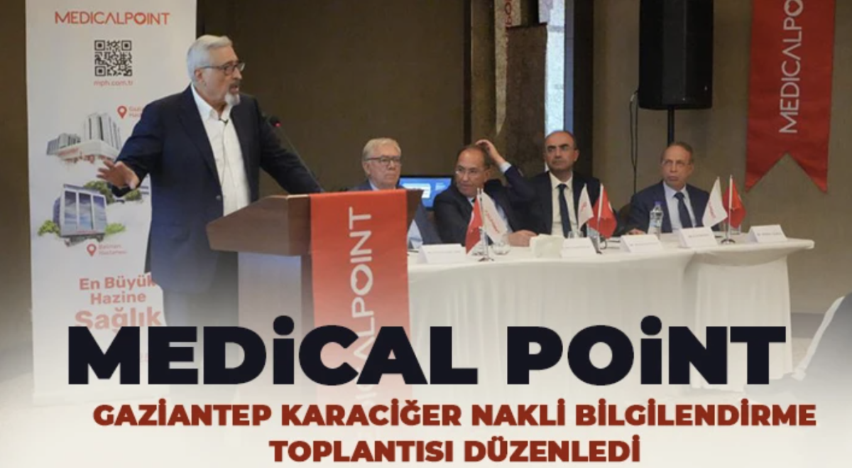  Medical Point Gaziantep karaciğer nakli bilgilendirme toplantısı düzenledi