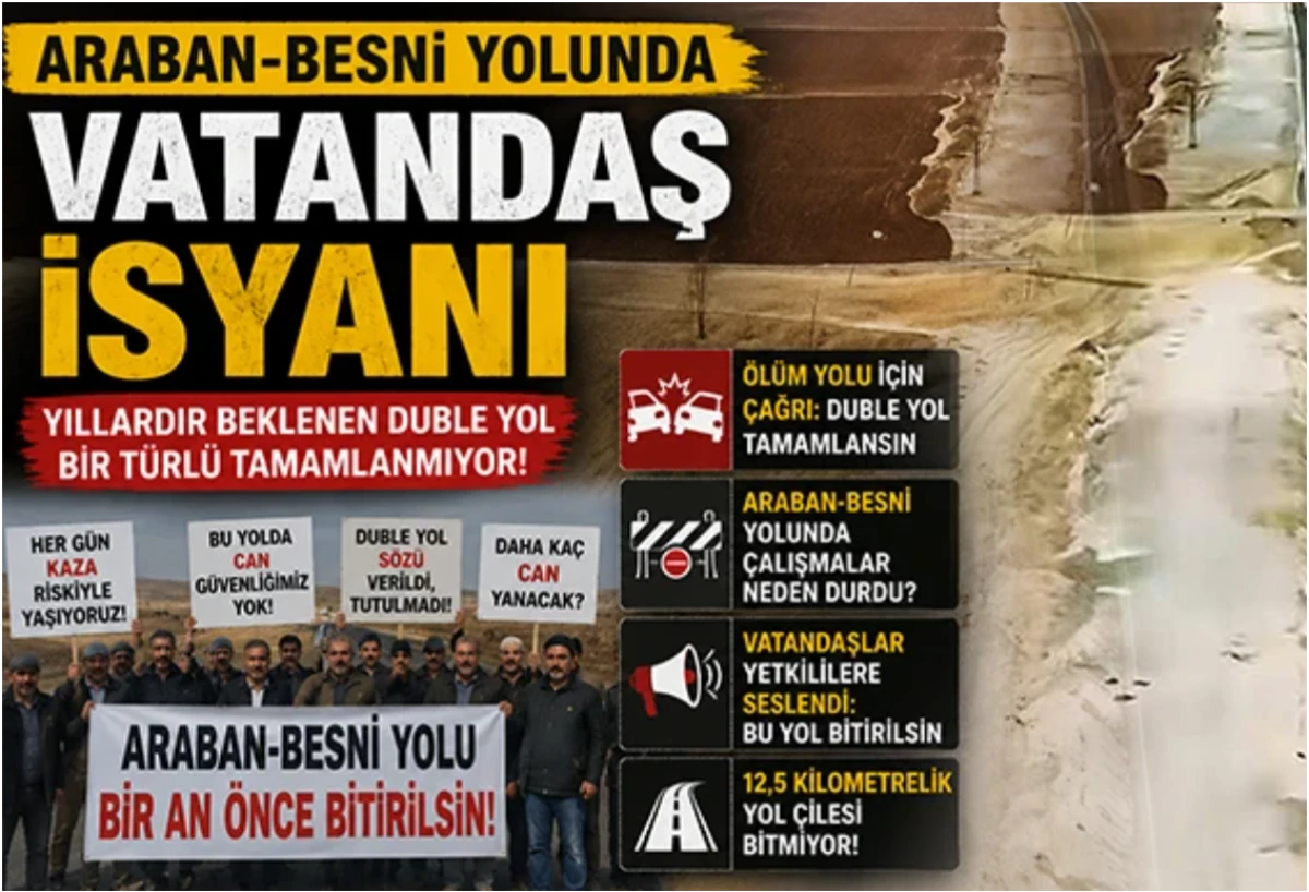 Araban-Besni Yolunda Tehlike B&uuml;y&uuml;yor