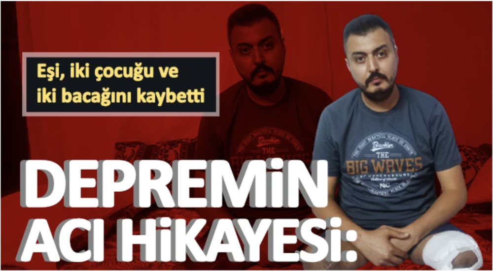 Depremde eşini, iki çocuğu ve iki bacağını kaybetti