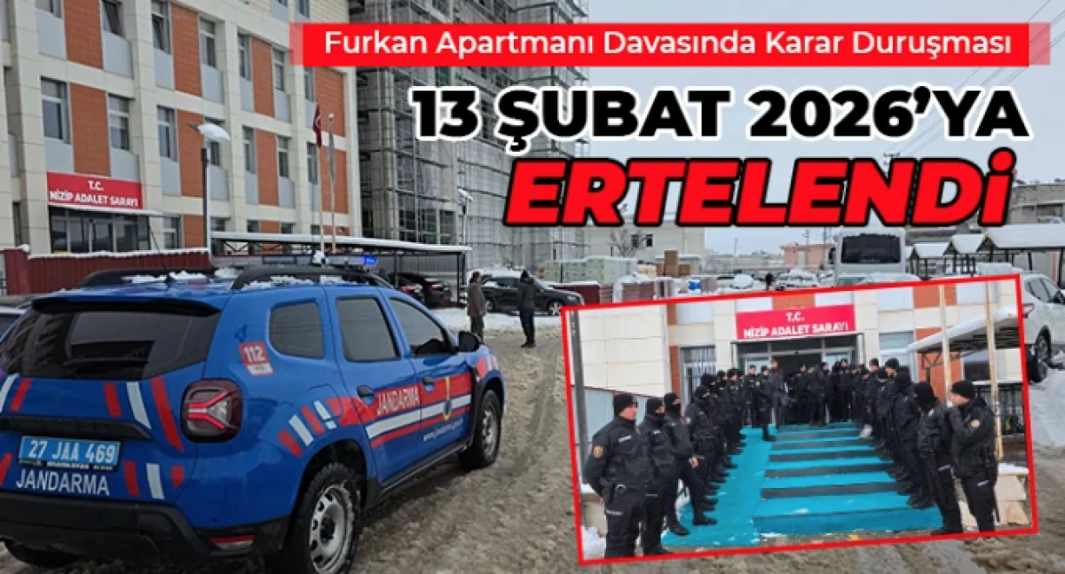 Furkan Apartmanı Davasında Karar Duruşması 13 Şubat 2026&rsquo;ya Ertelendi