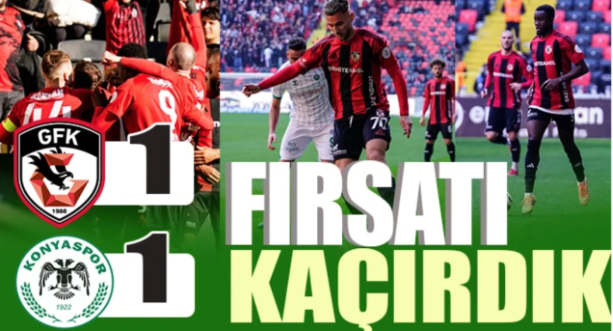 Gaziantep FK - Konyaspor: 1-1