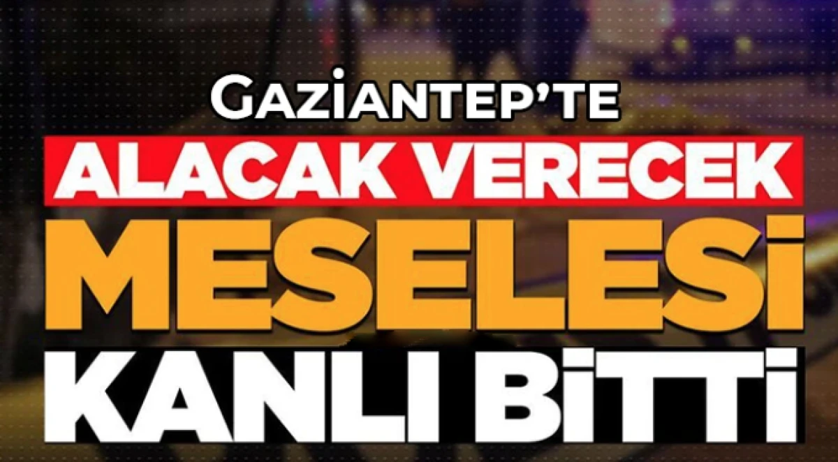 Gaziantep'te akrabasının silahla vurduğu gen&ccedil; hayatını kaybetti