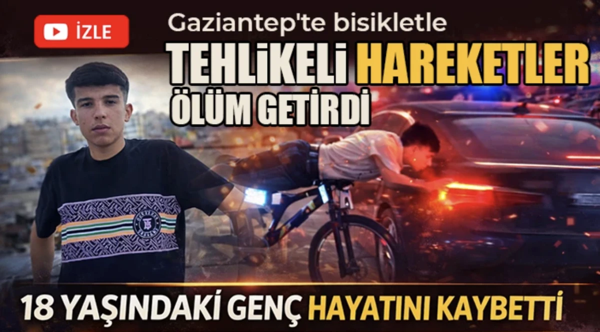 Gaziantep'te bisikletle tehlikeli hareketler &ouml;l&uuml;m getirdi