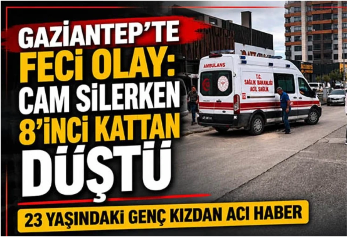 Gaziantep&rsquo;te Ev Kazası Can Aldı: 1 &Ouml;l&uuml;