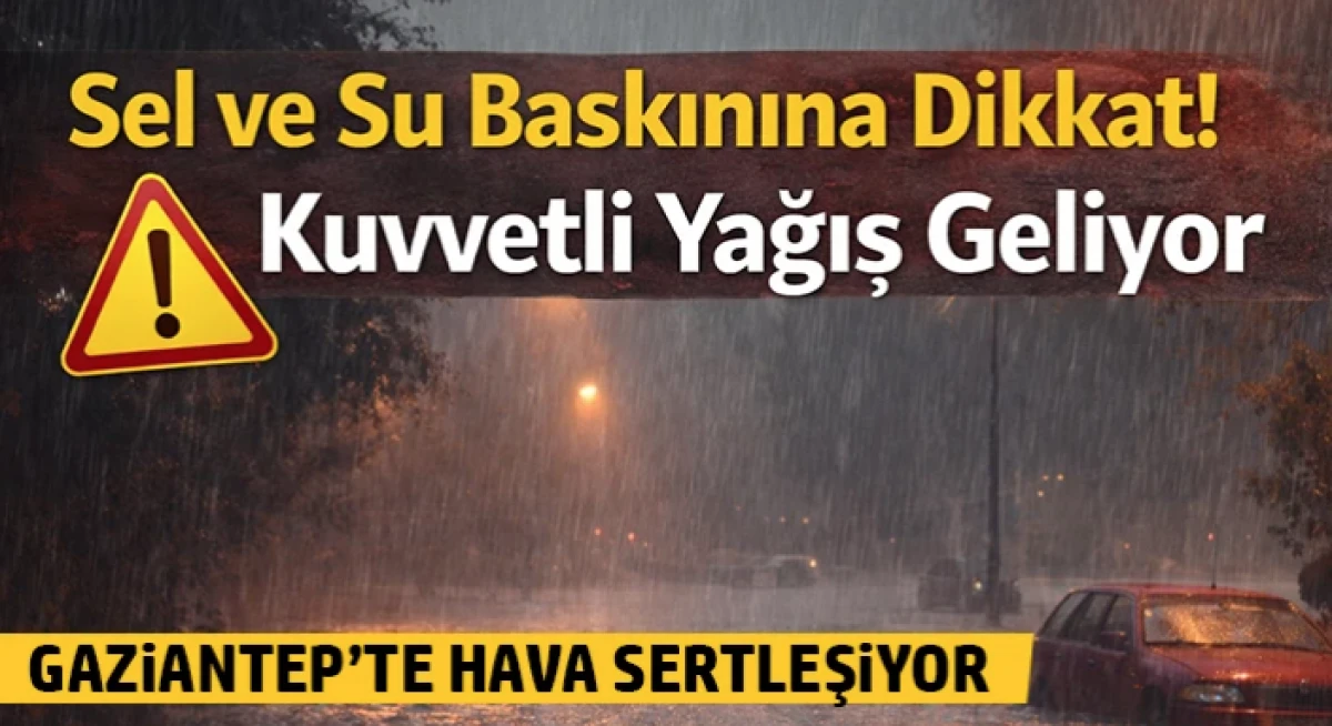 Gaziantep&rsquo;te Hava Sertleşiyor: Sağanak ve R&uuml;zgar Geliyor