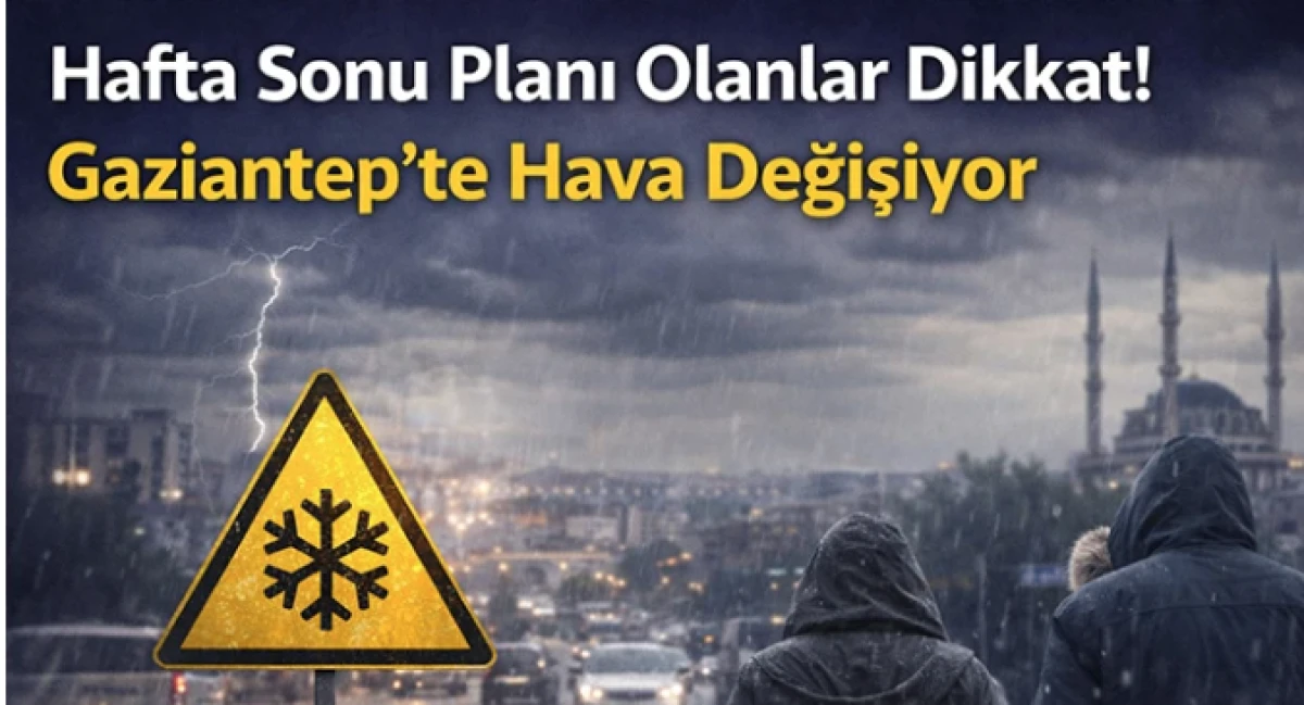 Gaziantep&rsquo;te Hava Sertleşiyor: Soğuk ve Yağış Kapıda