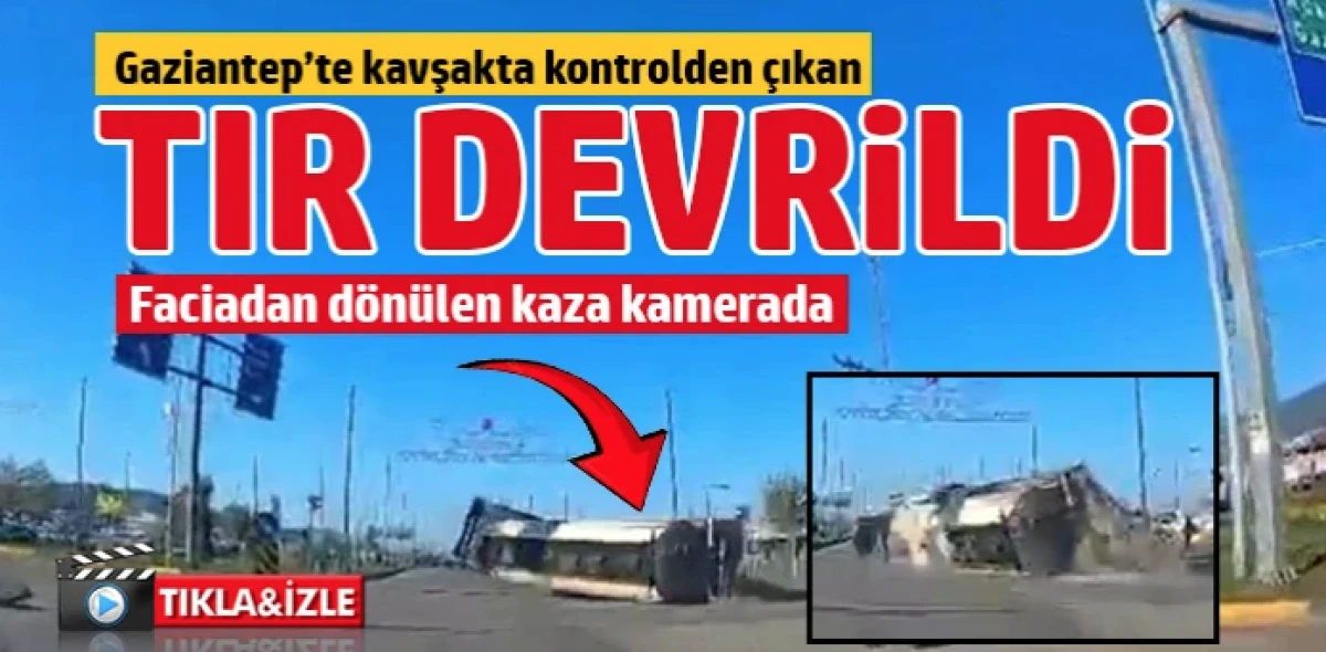 Gaziantep'te kavşakta kontrolden &ccedil;ıkan tır devrildi