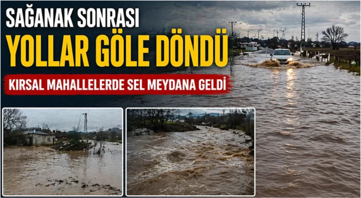 Gaziantep'te sağanak sonrası yollar g&ouml;le d&ouml;nd&uuml;, kırsal mahallelerde sel meydana geldi