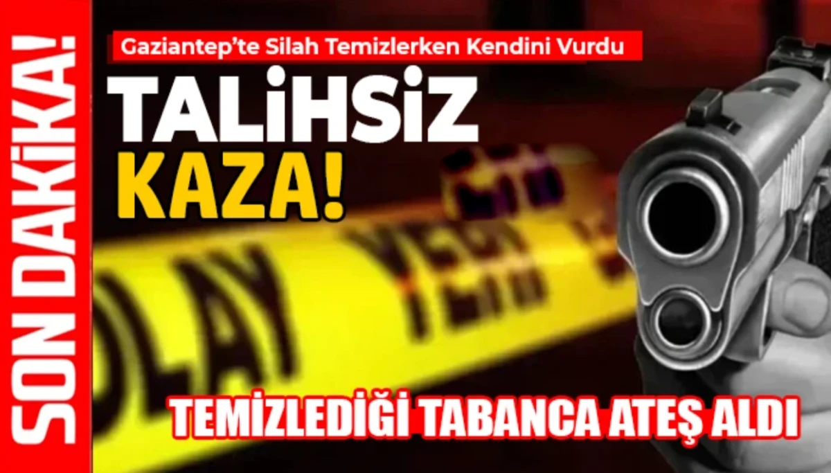 Gaziantep&rsquo;te Silah Temizlerken Kendini Vurdu