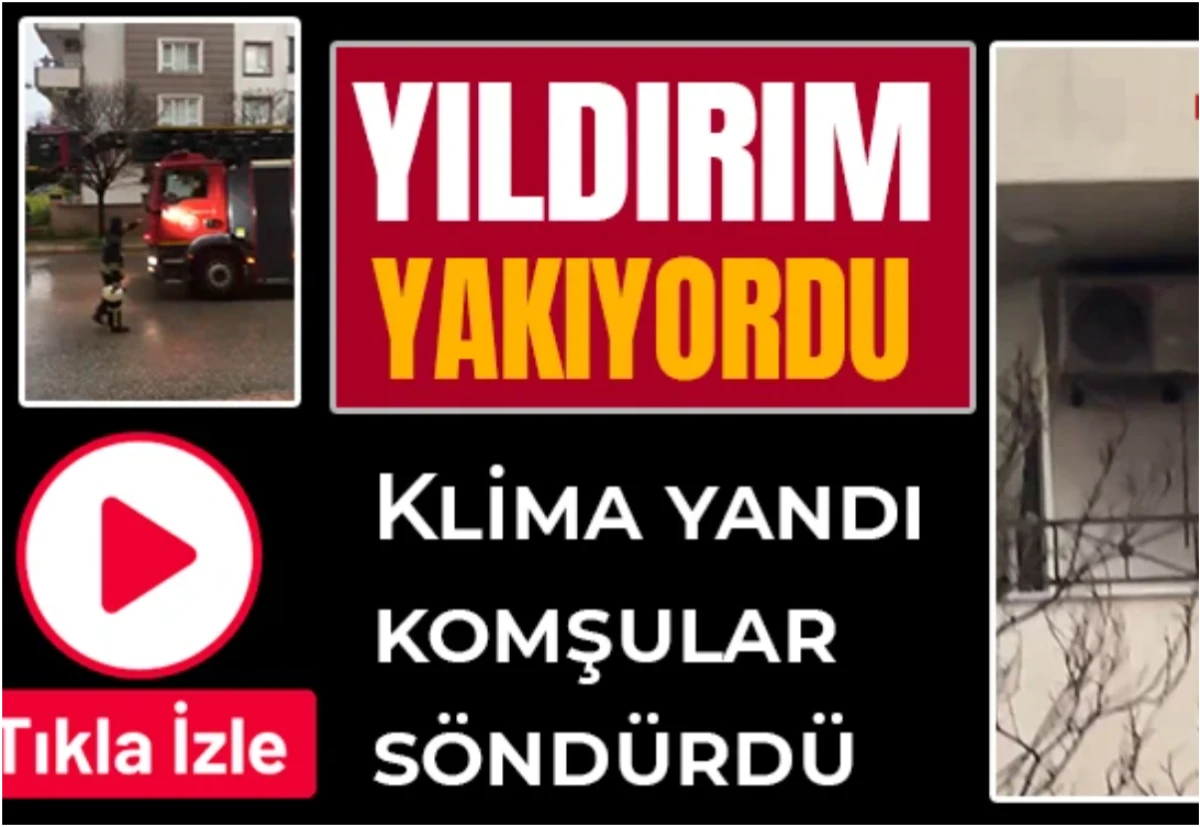 Gaziantep&rsquo;te Yıldırım Dehşeti: Klima Alev Aldı