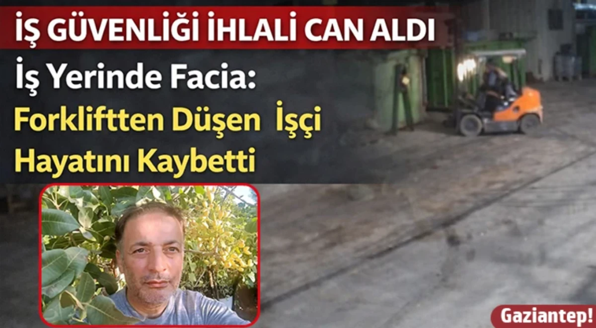 İş Yerinde Acı Olay: Forkliftten D&uuml;şen İş&ccedil;i Yaşamını Yitirdi