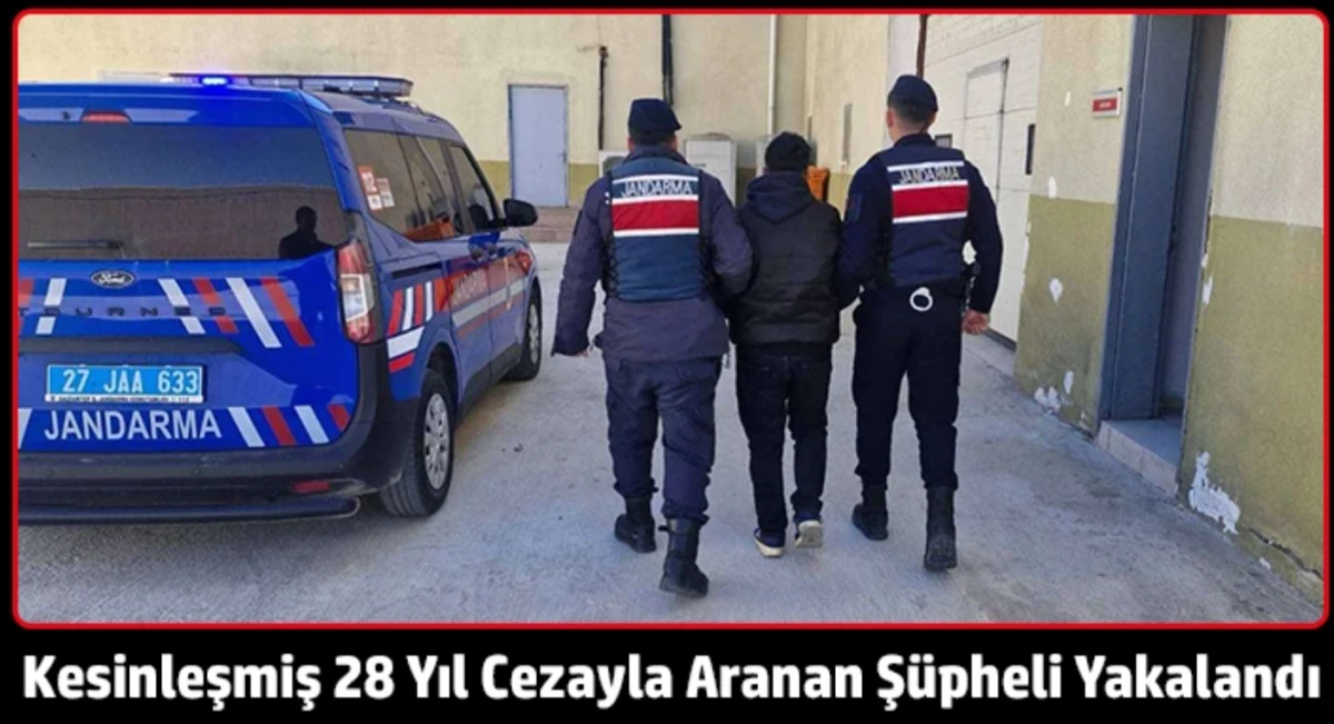 Kesinleşmiş 28 yıl cezayla aranan ş&uuml;pheli yakalandı
