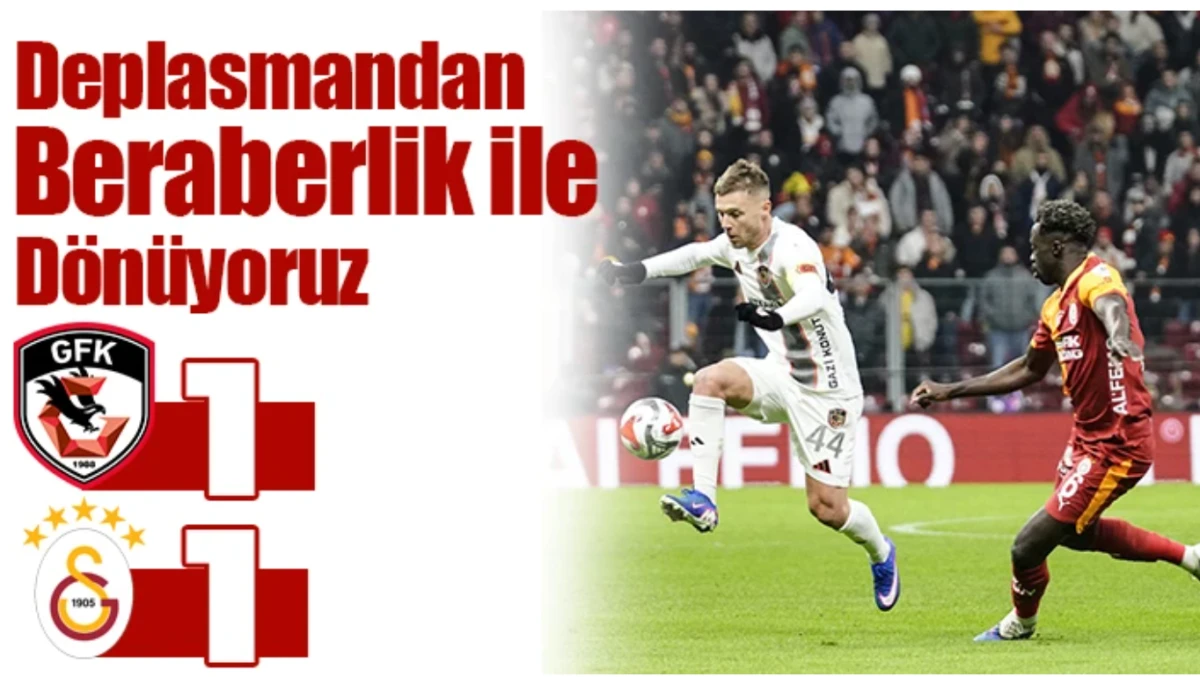Ma&ccedil; Sona Erdi! Galatasaray - Gaziantep FK : 1 - 1