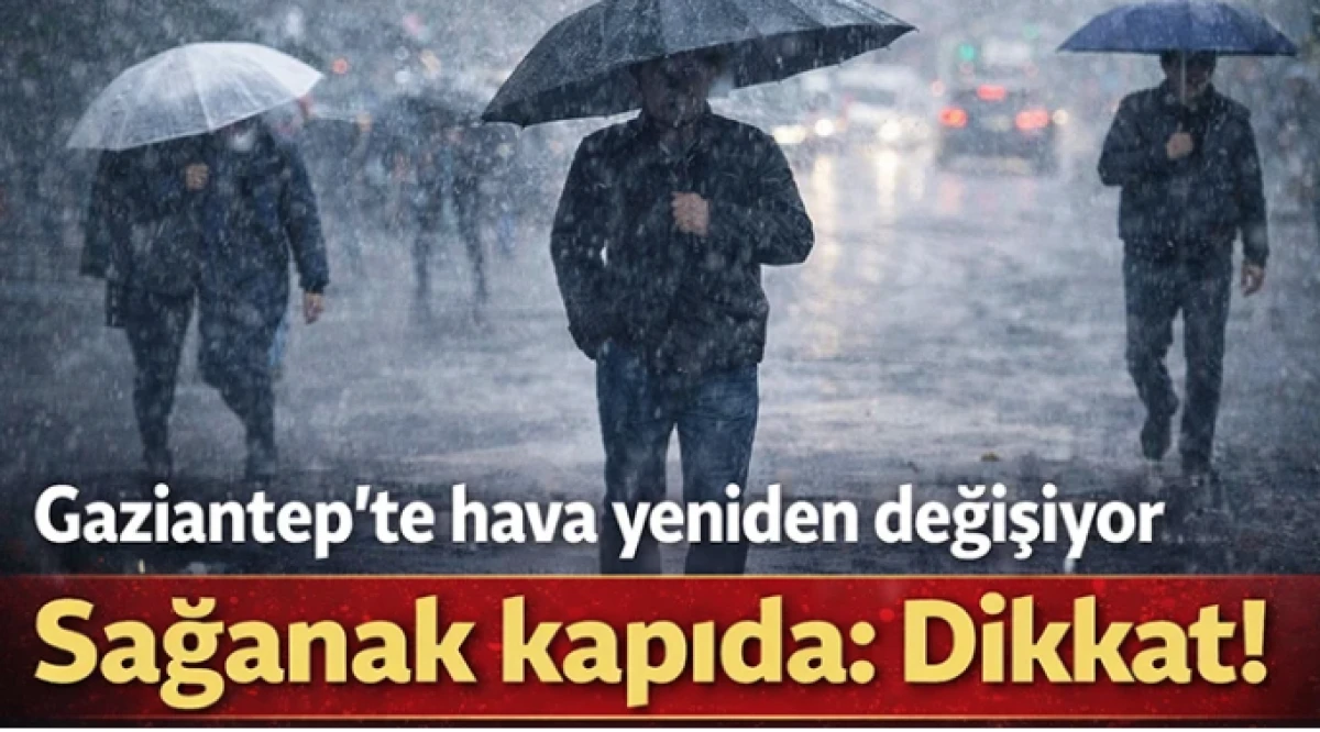 Meteoroloji&rsquo;den Gaziantep i&ccedil;in yeni uyarı