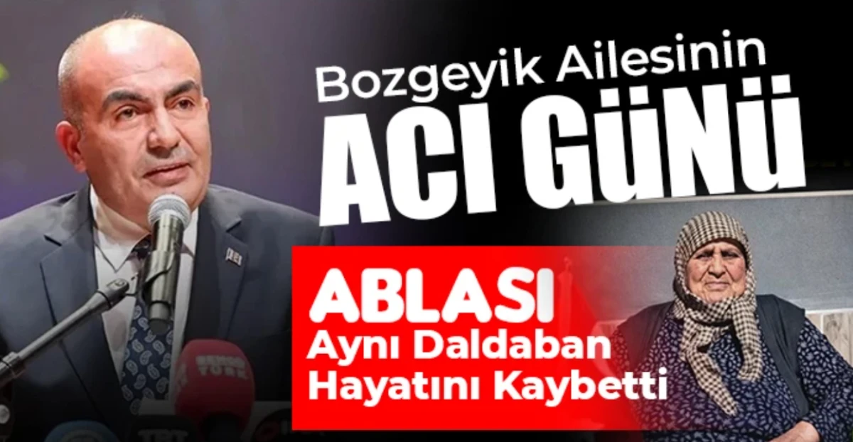 MHP İl Başkanı Bozgeyik&rsquo;in Abla Acısı