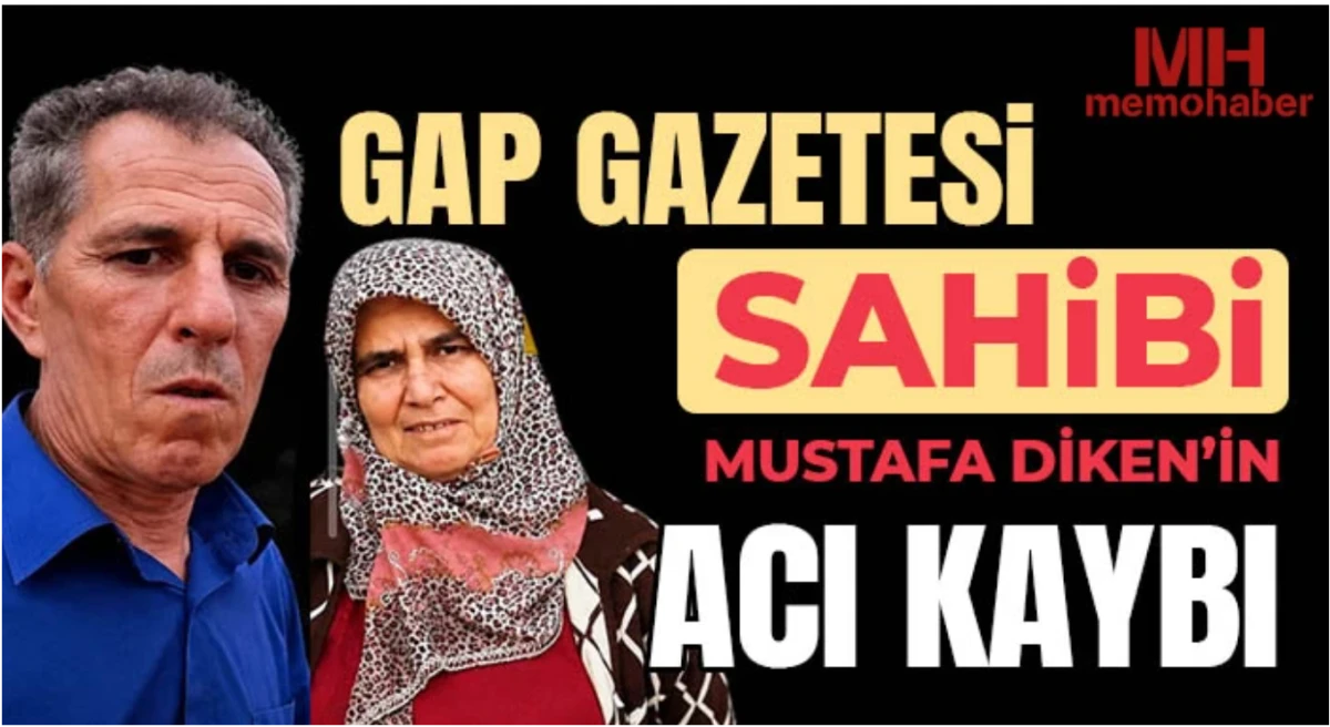 Mustafa Diken&rsquo;in Ablası Arebey Diken Hayatını Kaybetti