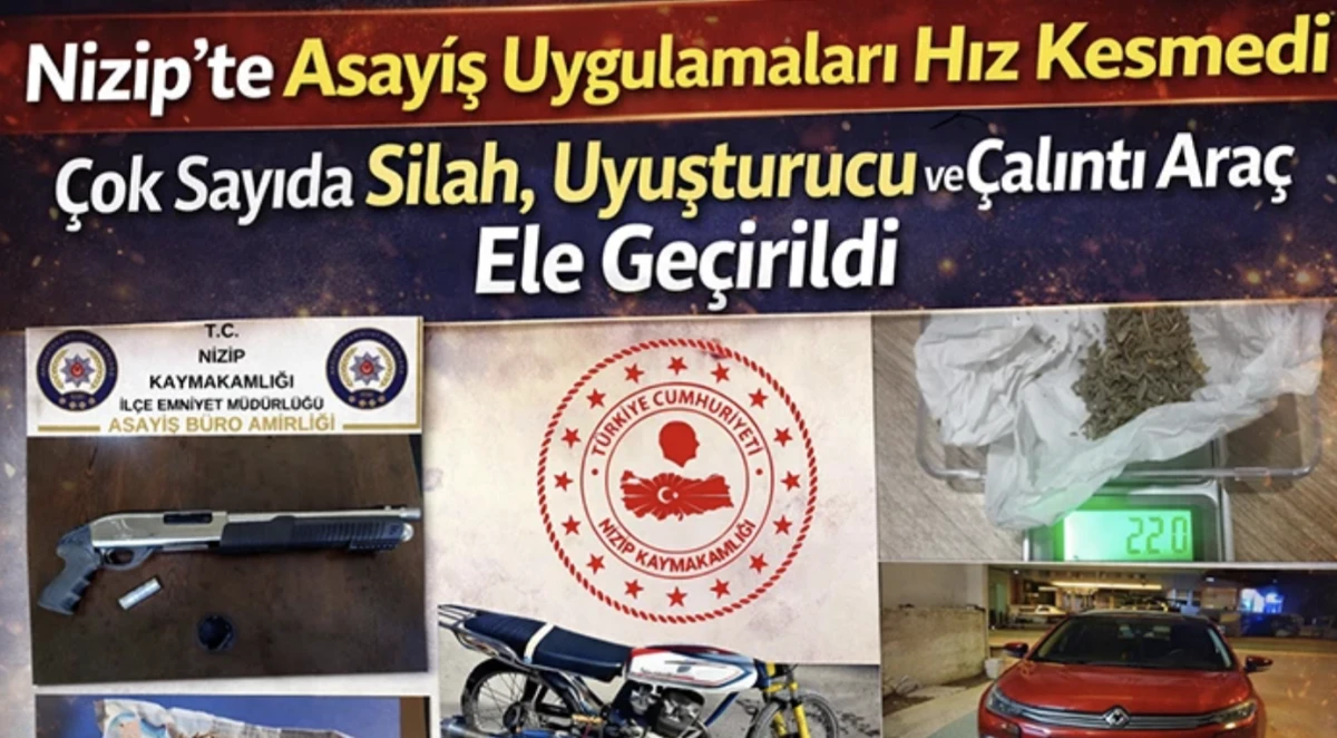 Nizip&rsquo;te Asayiş Uygulamaları Hız Kesmedi