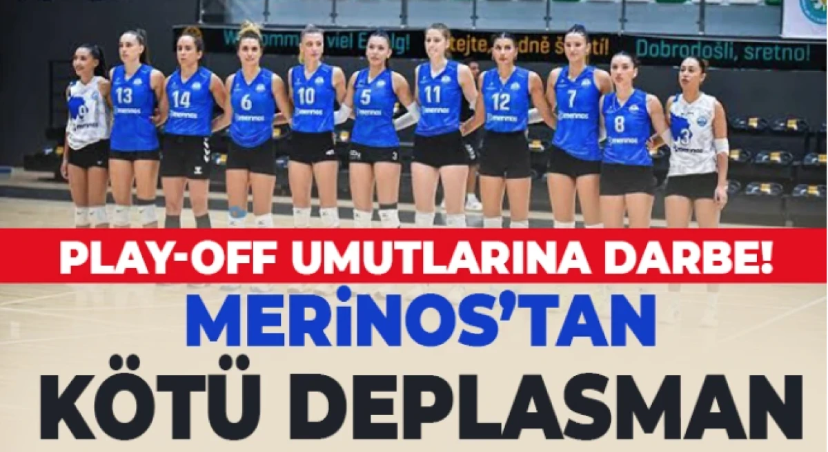 Zor Virajda B&uuml;y&uuml;k Kayıp! Merinos 3-0 Mağlup